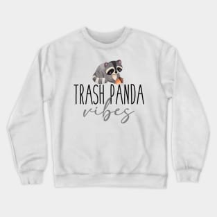 Trash Panda Vibes Crewneck Sweatshirt